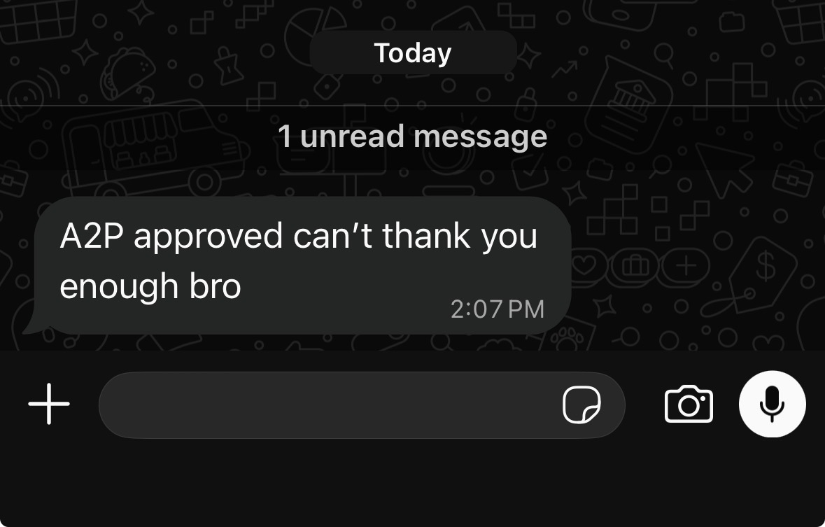 Message: A2P approved can't thank you enough bro